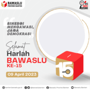 Link Twibbon HUT Bawaslu ke-15