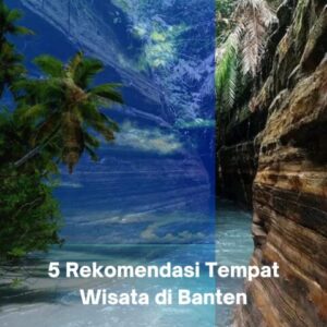 5 tempat wisata di Banten