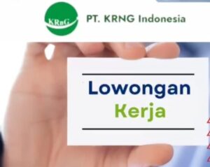 Info loker PT KRNG Indonesia