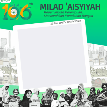 Milad Aisyiyah ke 106 tahun 2023