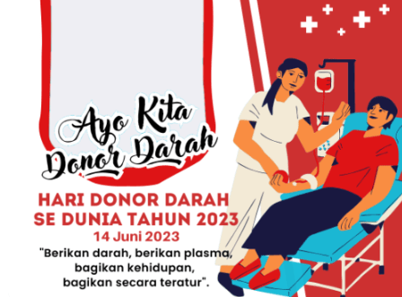 Hari Donor Darah Sedunia 14 Juni 2023