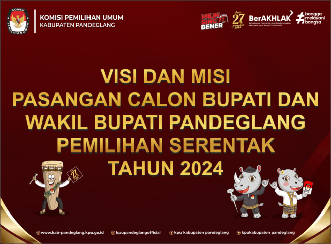 VISI DAN MISI PASANGAN CALON BUPATI DAN WAKIL BUPATI PANDEGLANG PEMILIHAN SERENTAK TAHUN 2024